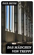 E-Book (epub) Das Mädchen von Treppi von Paul Heyse