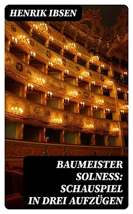 E-Book (epub) Baumeister Solneß: Schauspiel in drei Aufzügen von Henrik Ibsen