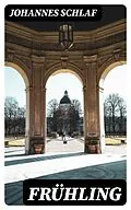 E-Book (epub) Frühling von Johannes Schlaf