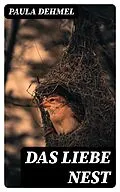 E-Book (epub) Das liebe Nest von Paula Dehmel