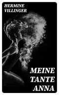 E-Book (epub) Meine Tante Anna von Hermine Villinger