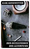 E-Book (epub) Der Occultismus des Altertums von Karl Kiesewetter