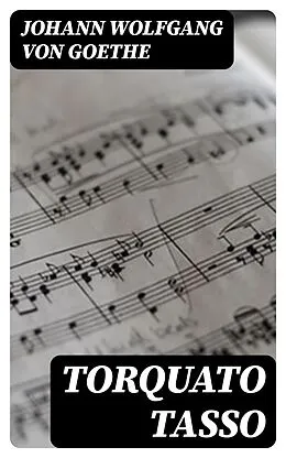 E-Book (epub) Torquato Tasso von Johann Wolfgang von Goethe