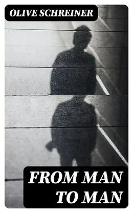 E-Book (epub) From Man to Man von Olive Schreiner