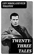 E-Book (epub) Twenty-three Tales von Lev Nikolayevich Tolstoy