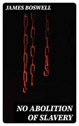 E-Book (epub) No Abolition of Slavery von James Boswell