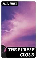 E-Book (epub) The Purple Cloud von M. P. Shiel