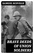 E-Book (epub) Brave Deeds of Union Soldiers von Samuel Scoville