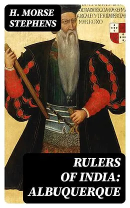 E-Book (epub) Rulers of India: Albuquerque von H. Morse Stephens