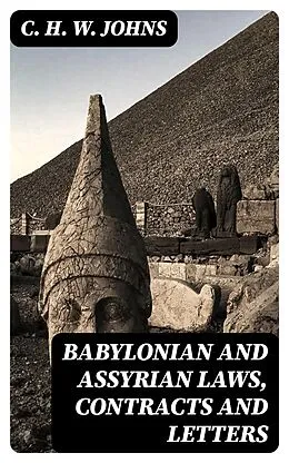 E-Book (epub) Babylonian and Assyrian Laws, Contracts and Letters von C. H. W. Johns