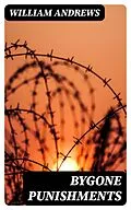 E-Book (epub) Bygone Punishments von William Andrews