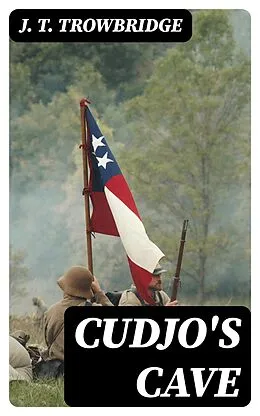 E-Book (epub) Cudjo's Cave von J. T. Trowbridge