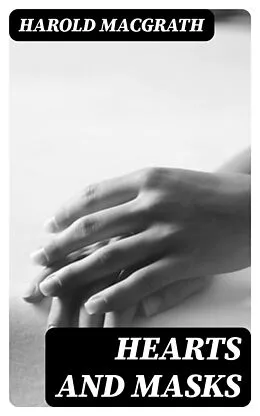 E-Book (epub) Hearts and Masks von Harold MacGrath
