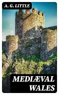 E-Book (epub) Mediæval Wales von A. G. Little