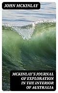 E-Book (epub) McKinlay's Journal of Exploration in the Interior of Australia von John McKinlay