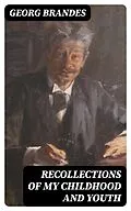E-Book (epub) Recollections of My Childhood and Youth von Georg Brandes