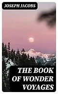 E-Book (epub) The Book of Wonder Voyages von Joseph Jacobs