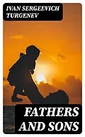 E-Book (epub) Fathers and Sons von Ivan Sergeevich Turgenev