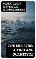 E-Book (epub) The Ebb-Tide: A Trio And Quartette von Robert Louis Stevenson, Lloyd Osbourne