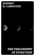 E-Book (epub) The Philosophy of Evolution von Stephen H. Carpenter