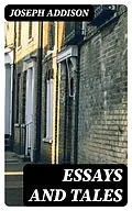 E-Book (epub) Essays and Tales von Joseph Addison