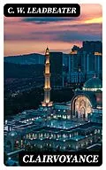 E-Book (epub) Clairvoyance von C. W. Leadbeater