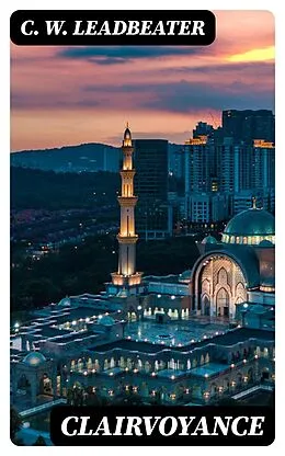 E-Book (epub) Clairvoyance von C. W. Leadbeater