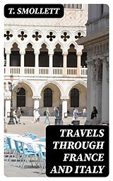 E-Book (epub) Travels through France and Italy von T. Smollett