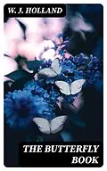 E-Book (epub) The Butterfly Book von W. J. Holland
