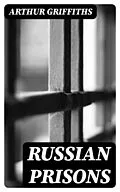 E-Book (epub) Russian Prisons von Arthur Griffiths