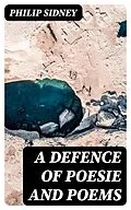 E-Book (epub) A Defence of Poesie and Poems von Philip Sidney