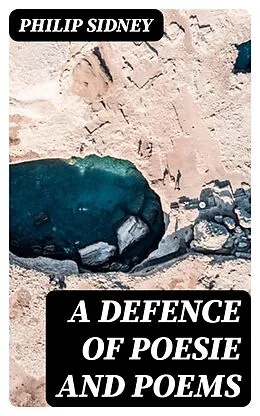 E-Book (epub) A Defence of Poesie and Poems von Philip Sidney