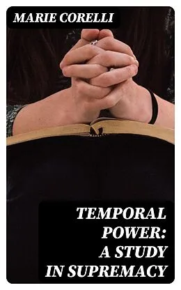 E-Book (epub) Temporal Power: A Study in Supremacy von Marie Corelli