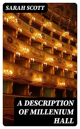 E-Book (epub) A Description of Millenium Hall von Sarah Scott