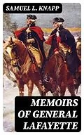 E-Book (epub) Memoirs of General Lafayette von Samuel L. Knapp