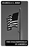 E-Book (epub) The Englishwoman in America von Isabella L. Bird