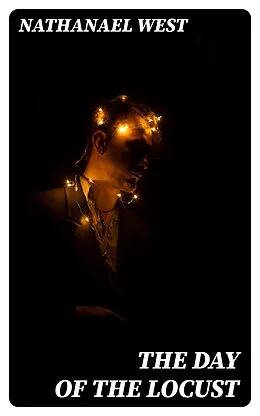 E-Book (epub) The Day of the Locust von Nathanael West