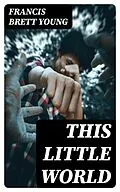 E-Book (epub) This Little World von Francis Brett Young
