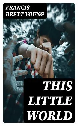 E-Book (epub) This Little World von Francis Brett Young