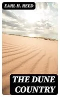 E-Book (epub) The Dune Country von Earl H. Reed