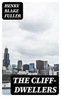 E-Book (epub) The Cliff-Dwellers von Henry Blake Fuller