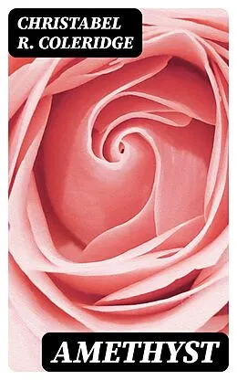 E-Book (epub) Amethyst von Christabel R. Coleridge