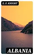 E-Book (epub) Albania von E. F. Knight