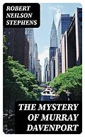 E-Book (epub) The Mystery of Murray Davenport von Robert Neilson Stephens