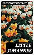 E-Book (epub) Little Johannes von Frederik van Eeden