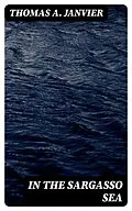 E-Book (epub) In the Sargasso Sea von Thomas A. Janvier