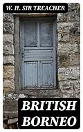 E-Book (epub) British Borneo von W. H. Sir Treacher