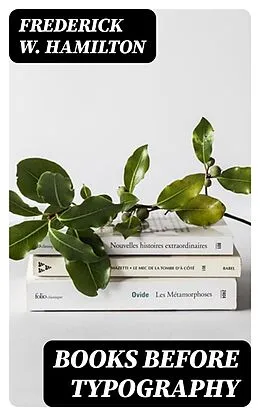 E-Book (epub) Books Before Typography von Frederick W. Hamilton