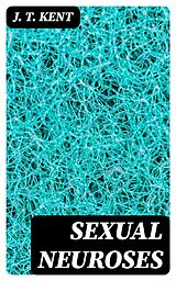 E-Book (epub) Sexual Neuroses von J. T. Kent