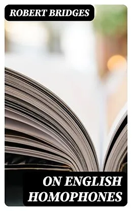 E-Book (epub) On English Homophones von Robert Bridges